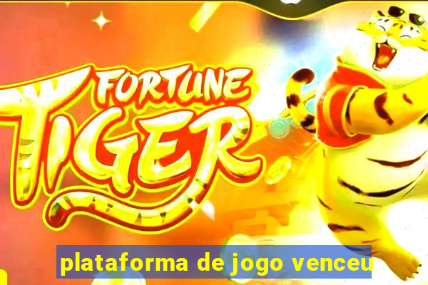 plataforma de jogo venceu